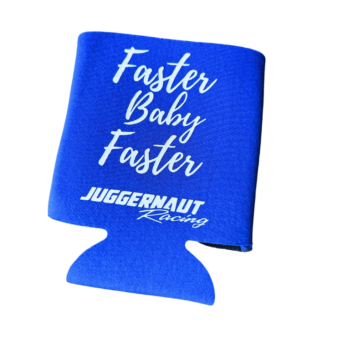 Faster Baby Faster Koozie
