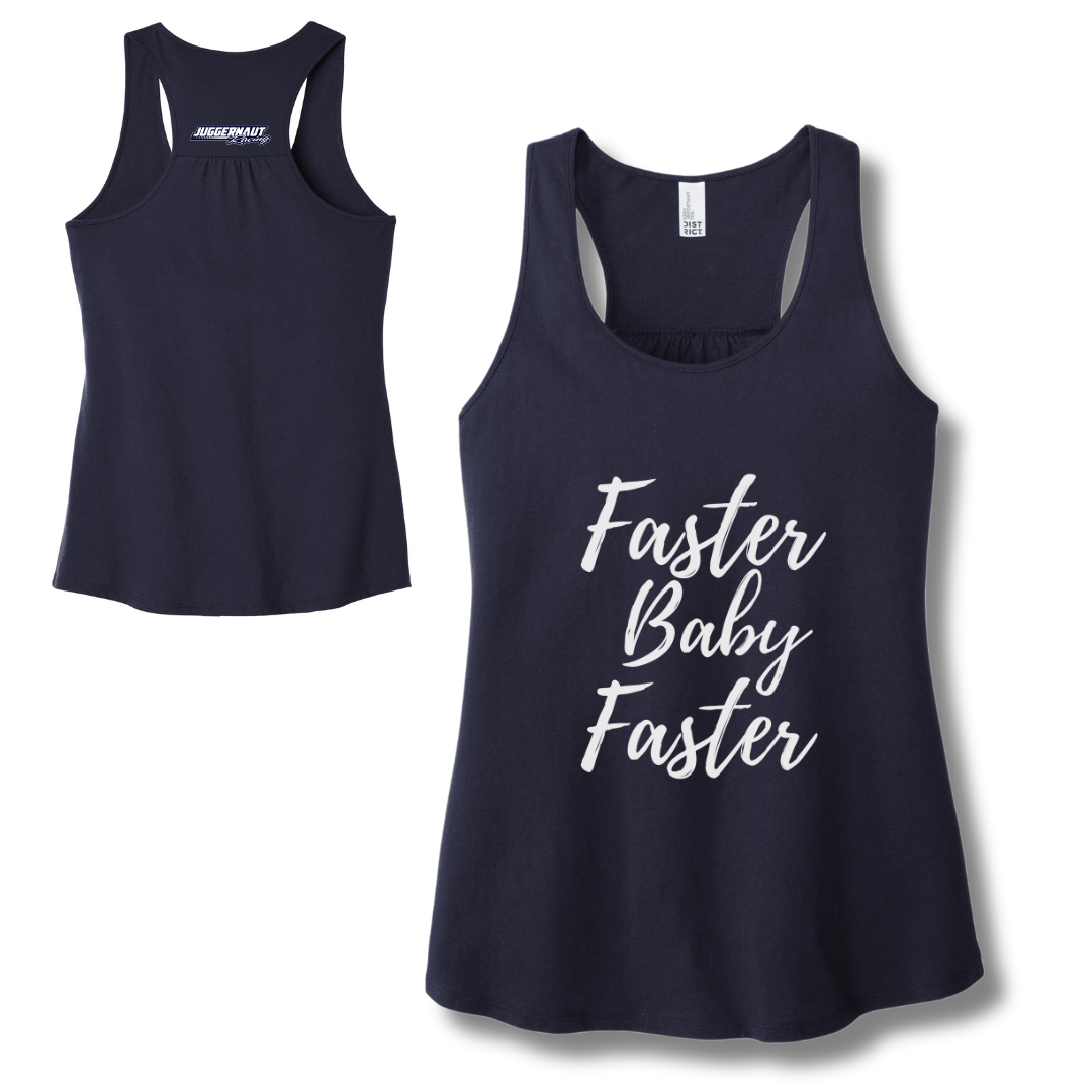 Juggernaut Faster Baby Faster Ladies' Tank